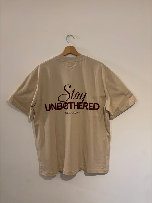 Stay Unbothered T-shirt Beige